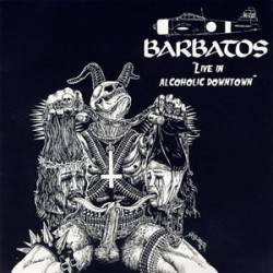Barbatos (JAP) : Live in Alcoholic Downtown